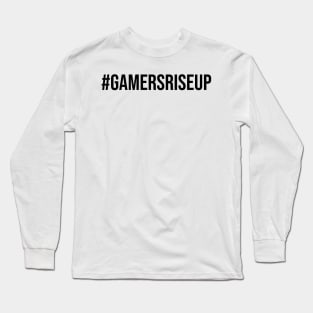 Gamers Rise Up Long Sleeve T-Shirt